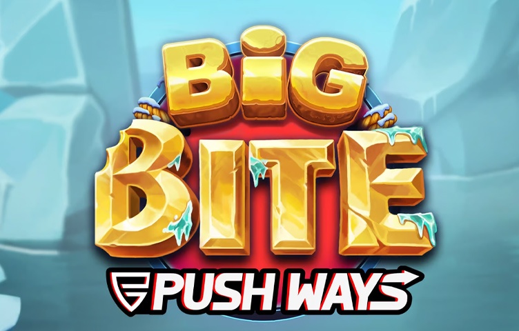 Big Bite Push Ways
